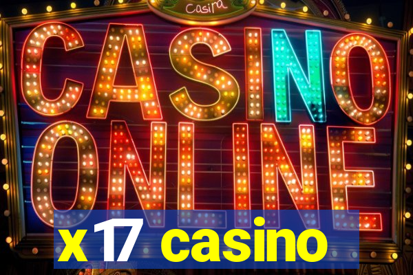 x17 casino